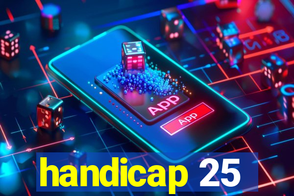 handicap 25