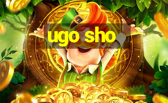 ugo sho