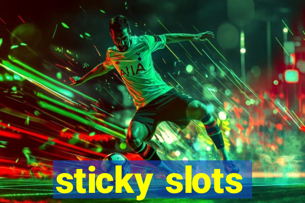 sticky slots