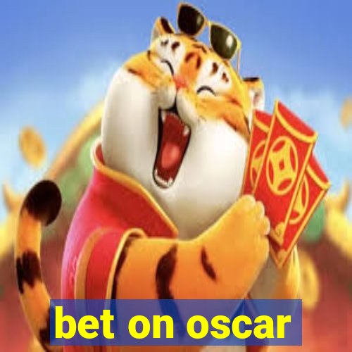 bet on oscar