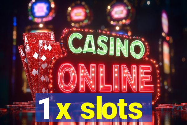 1 x slots