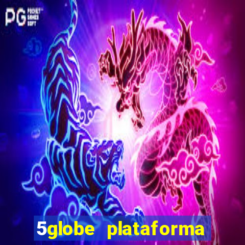 5globe plataforma de jogos