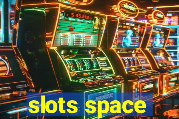 slots space