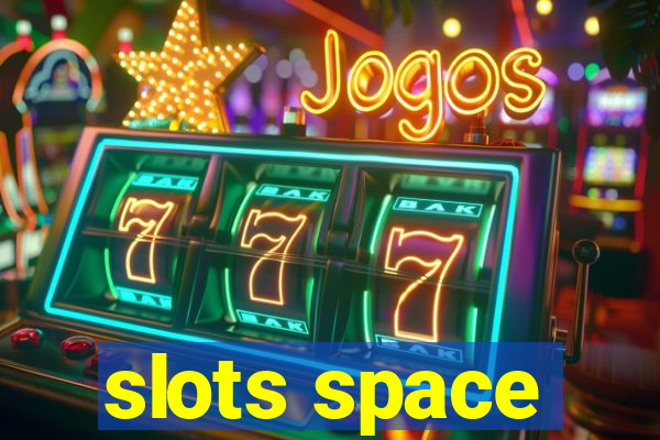 slots space