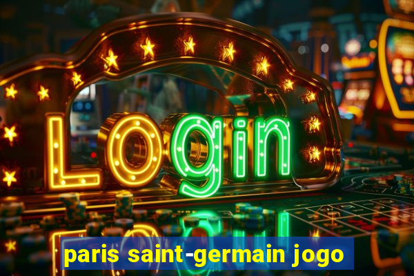 paris saint-germain jogo