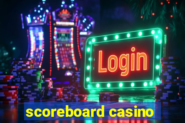 scoreboard casino