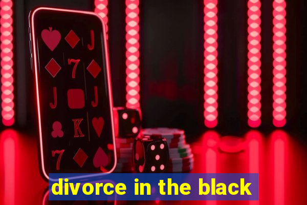 divorce in the black