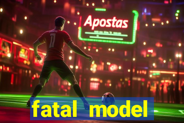 fatal model cruzeiro sp