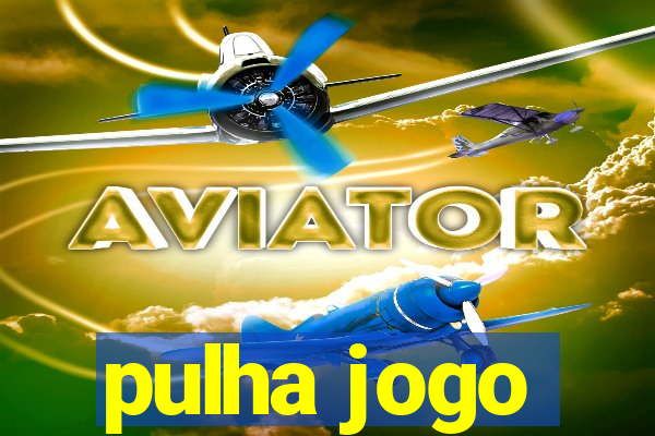 pulha jogo