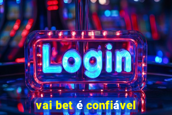 vai bet é confiável