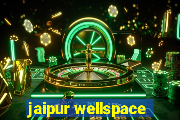 jaipur wellspace