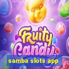 samba slots app