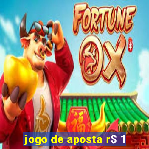 jogo de aposta r$ 1