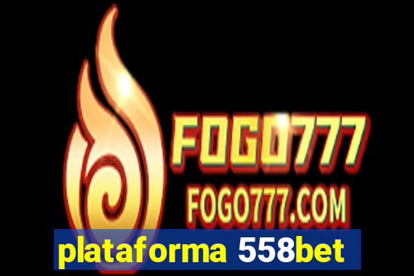 plataforma 558bet