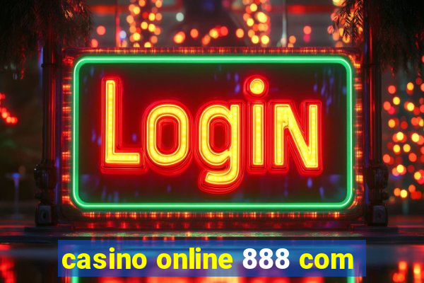 casino online 888 com