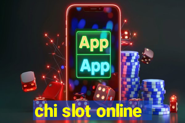 chi slot online