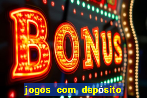 jogos com depósito de r$ 1