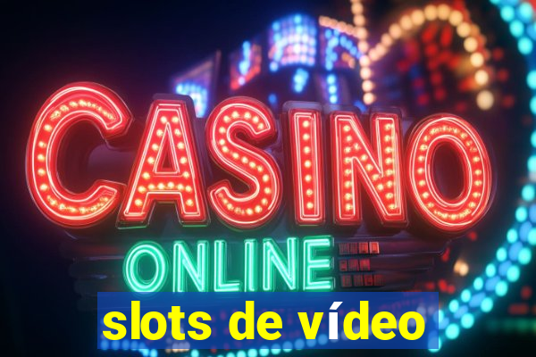 slots de vídeo