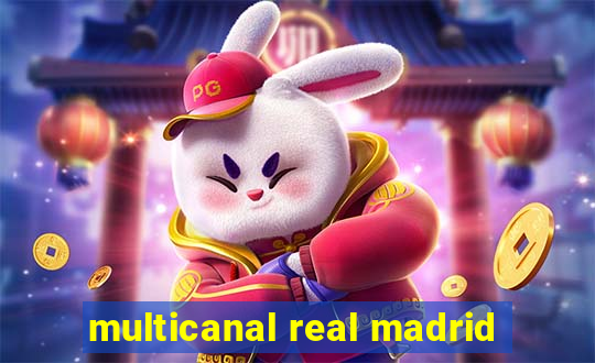 multicanal real madrid