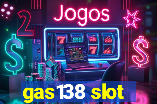 gas138 slot