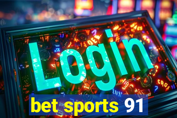 bet sports 91