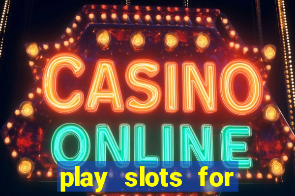 play slots for money online