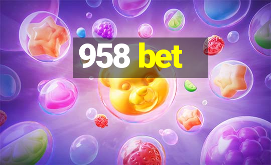 958 bet