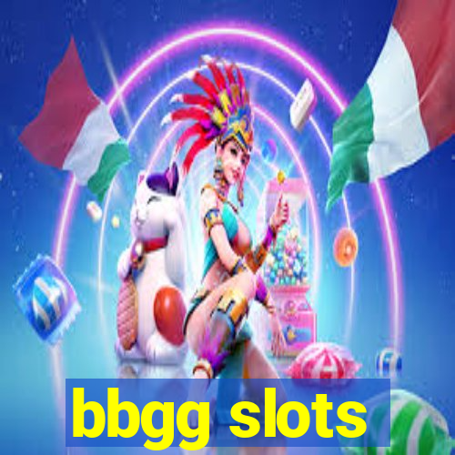 bbgg slots