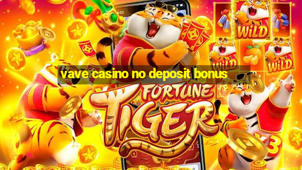 vave casino no deposit bonus