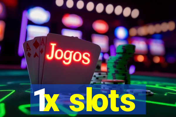 1x slots