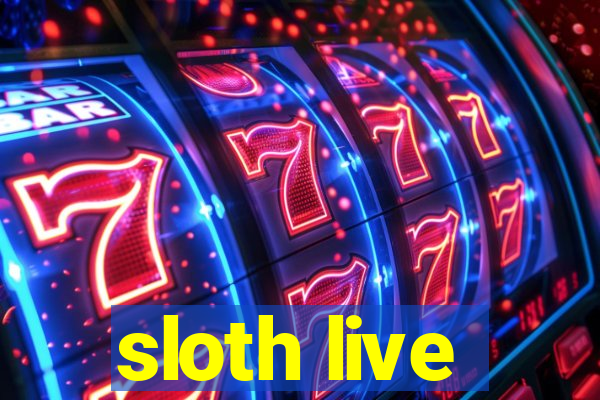 sloth live