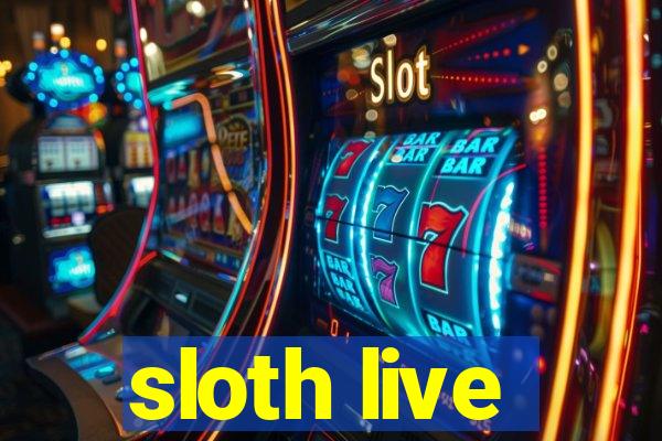 sloth live