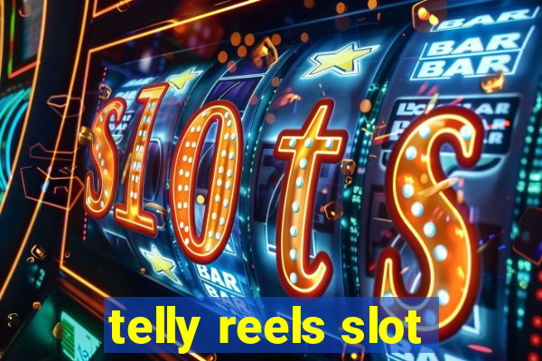 telly reels slot