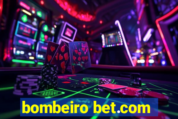 bombeiro bet.com