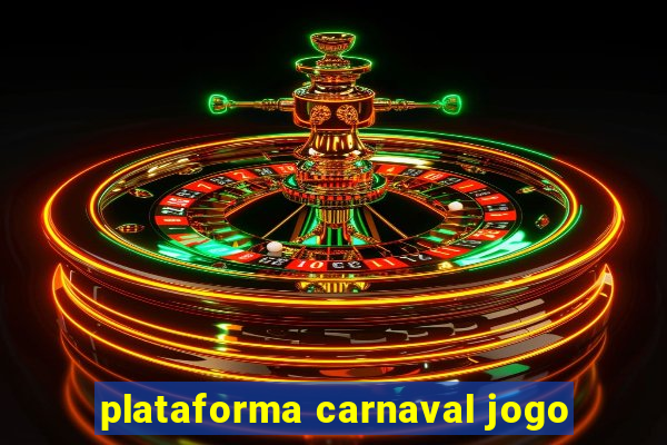 plataforma carnaval jogo