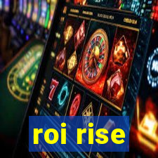 roi rise