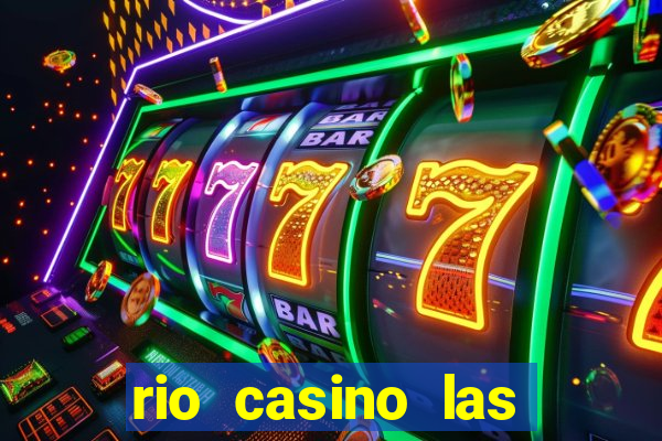 rio casino las vegas shows