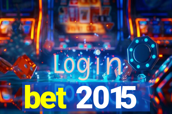 bet 2015