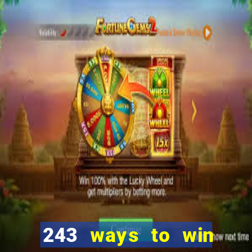 243 ways to win slots casinos