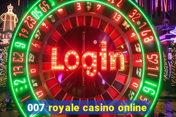 007 royale casino online