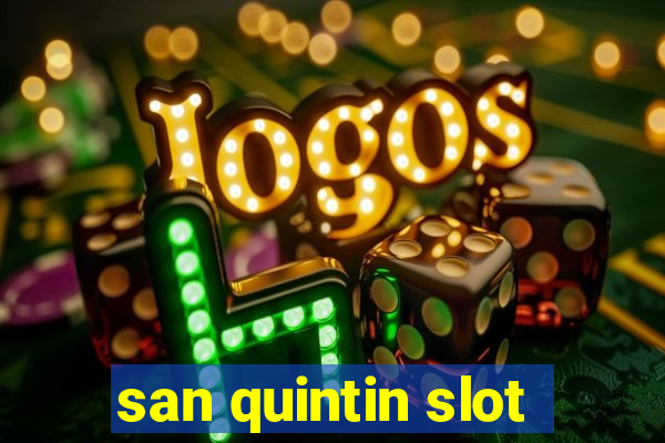 san quintin slot