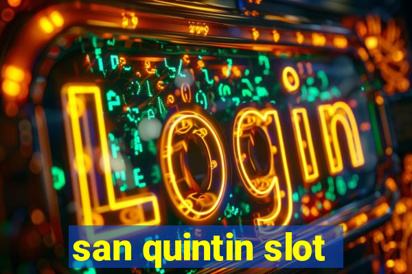 san quintin slot