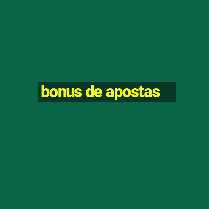 bonus de apostas