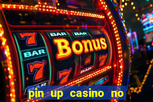 pin up casino no deposit bonus code