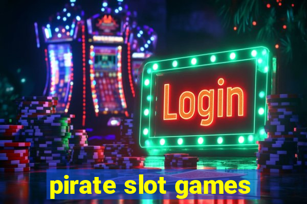 pirate slot games