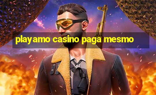 playamo casino paga mesmo