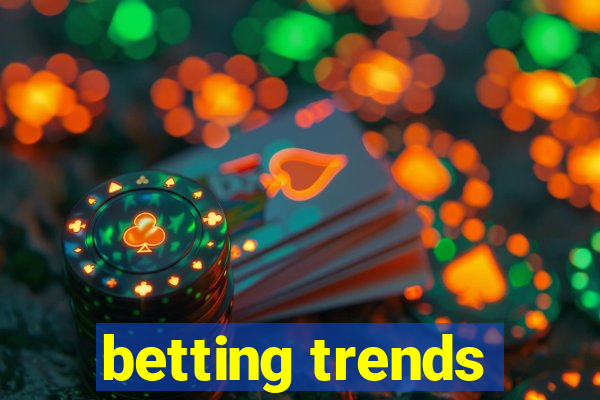 betting trends