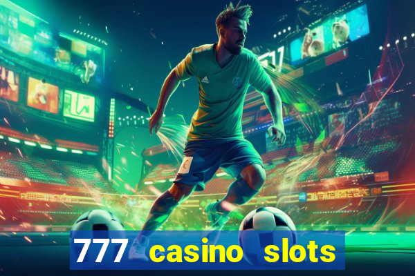 777 casino slots las vegas