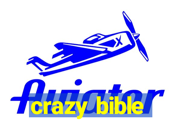 crazy bible