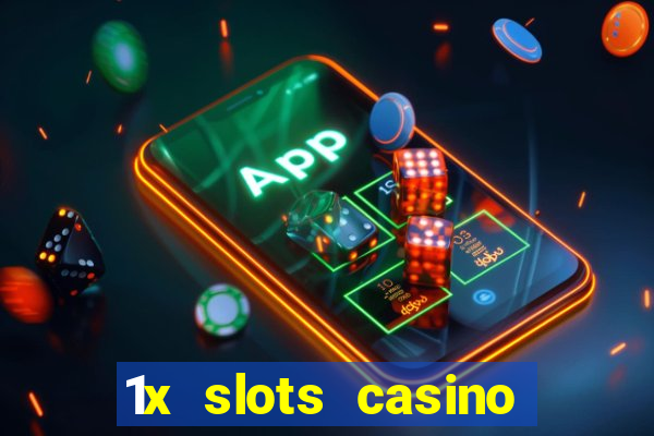 1x slots casino официальный сайт